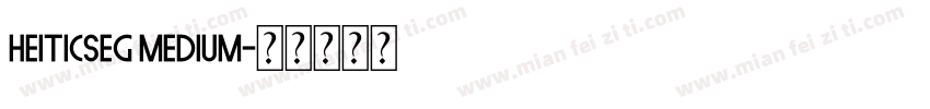 HeitiCSEG medium字体转换